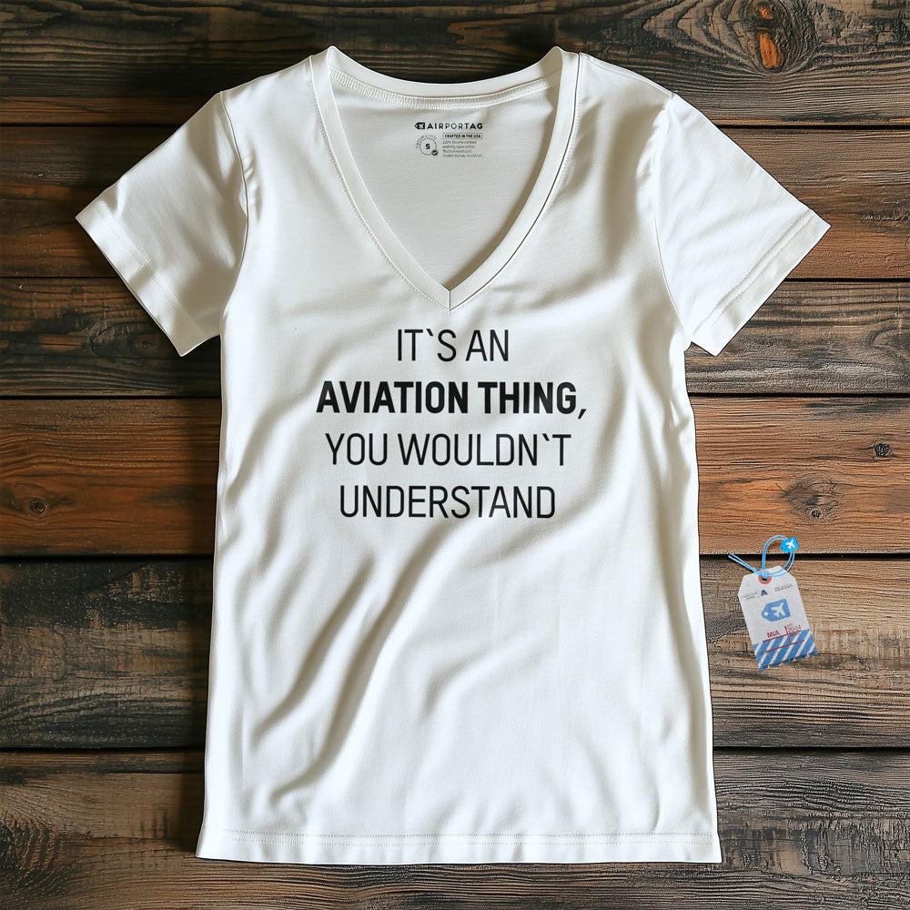 It's An Aviation Thing - Women's V-Neck T-Shirt