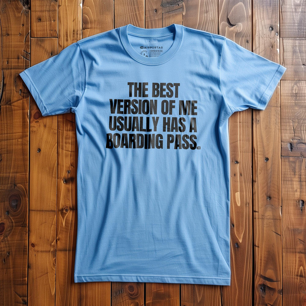 The Best Version of Me Has a Boarding Pass - T-Shirt - Ocean Blue