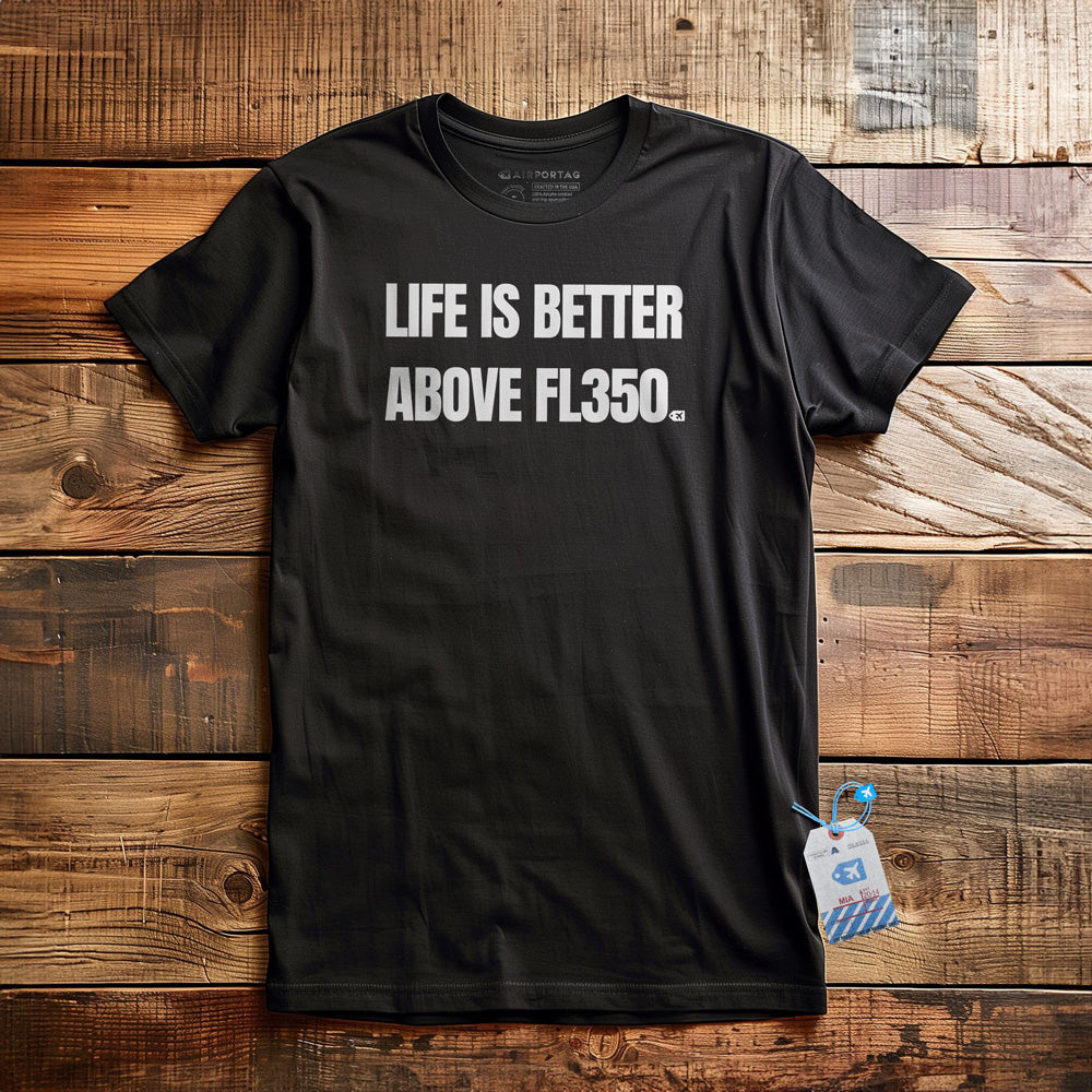 Life Is Better Above FL350 - T-Shirt - Black