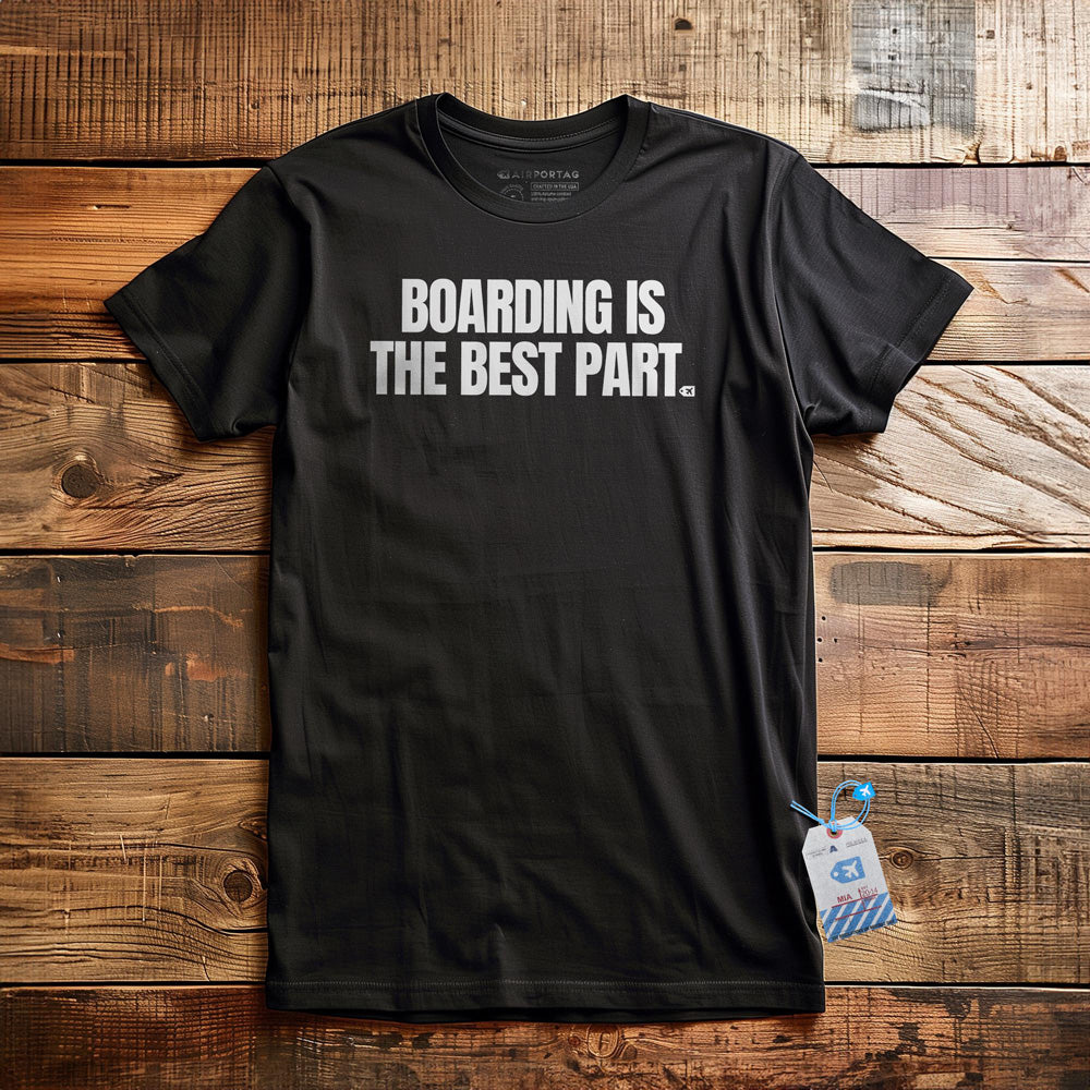 Boarding Is the Best Part - T-Shirt - Black