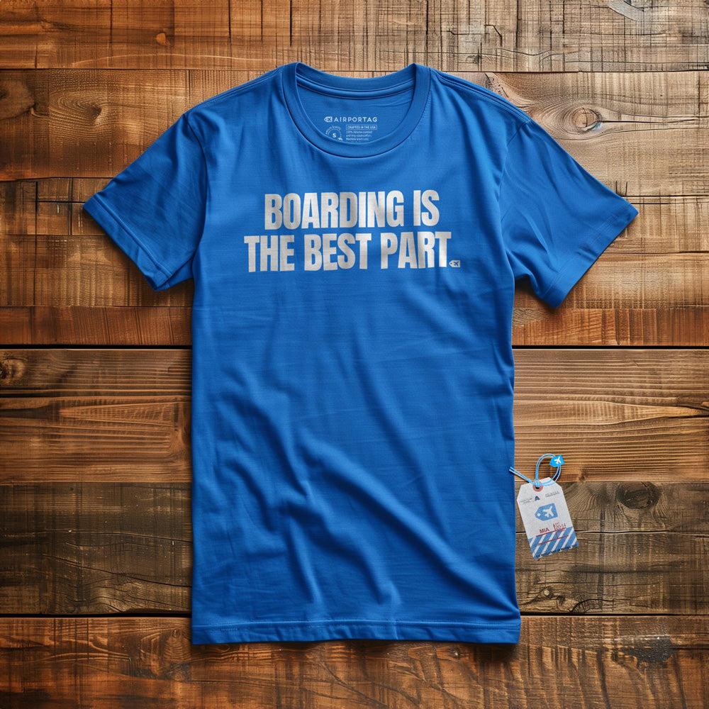 Boarding Is the Best Part - T-Shirt - True Royal