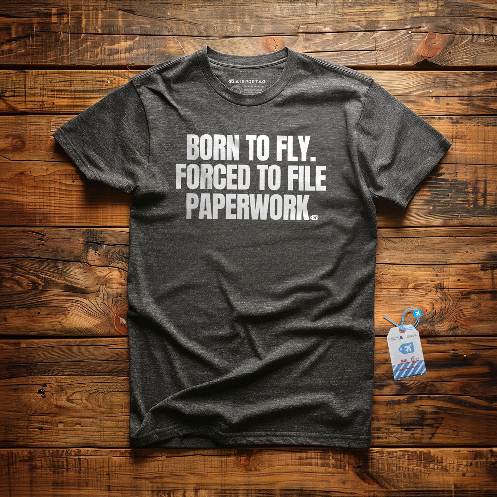 Born to Fly. Forced to File Paperwork. - T-Shirt - Dark Grey Heather