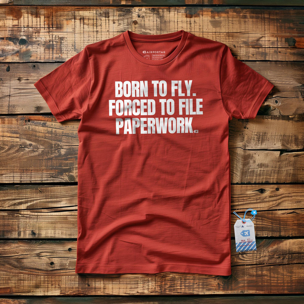Born to Fly. Forced to File Paperwork. - T-Shirt - Red