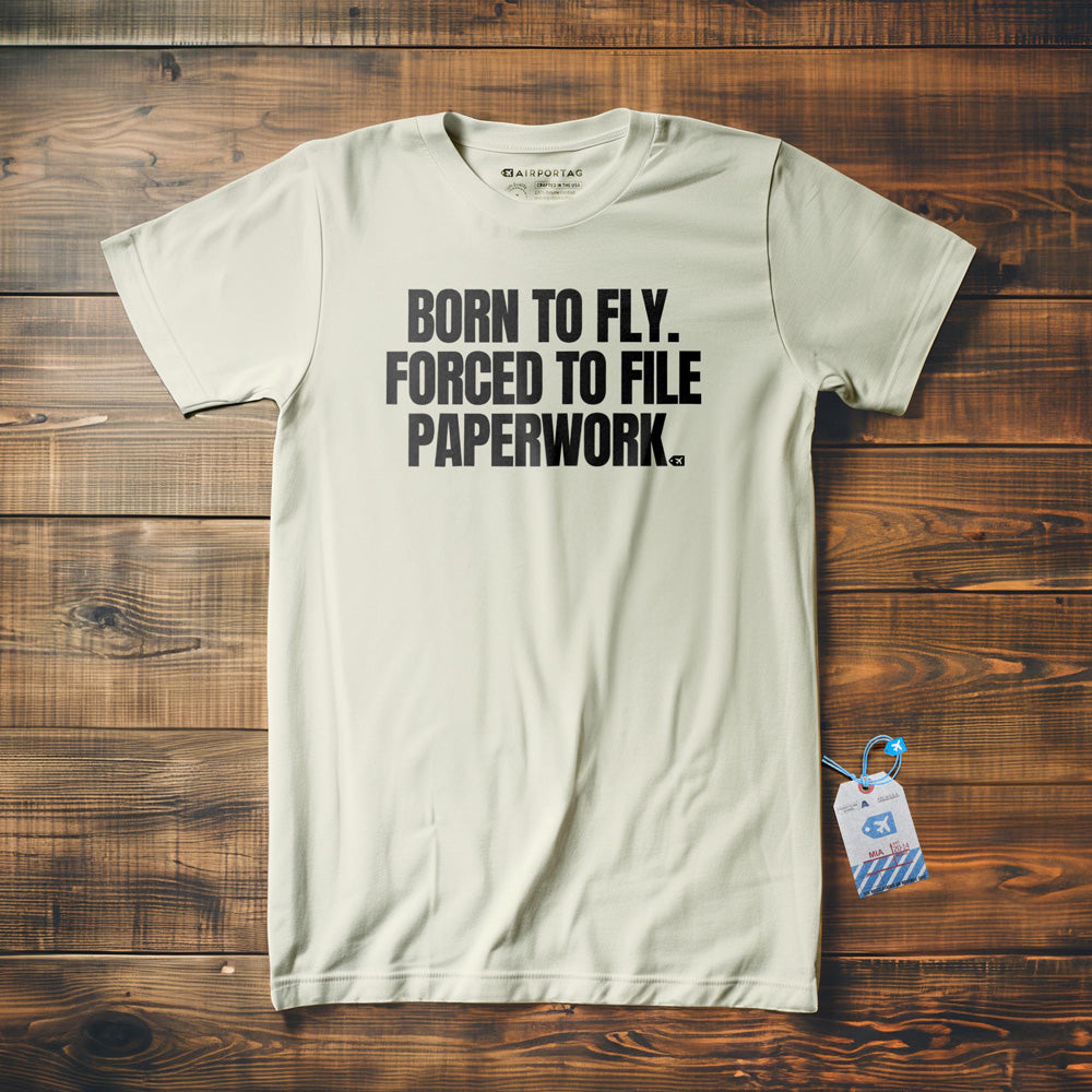 Born to Fly. Forced to File Paperwork. - T-Shirt - Vintage White