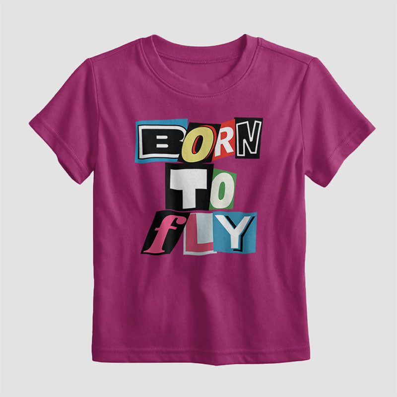 Born to Fly - Cut Out Letters - Kids T-Shirt