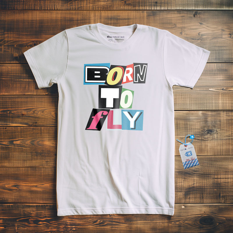 Born to Fly - Cut Out Letters - T-Shirt