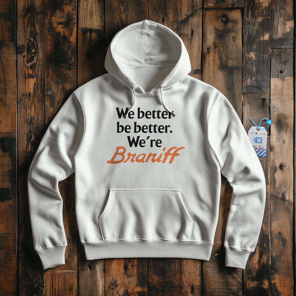 Braniff Be Better - Pullover Hoodie