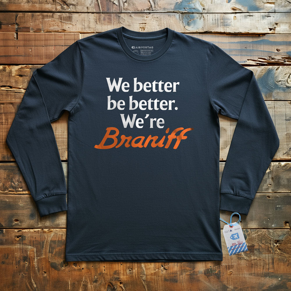 Braniff Be Better - Long Sleeve T-Shirt