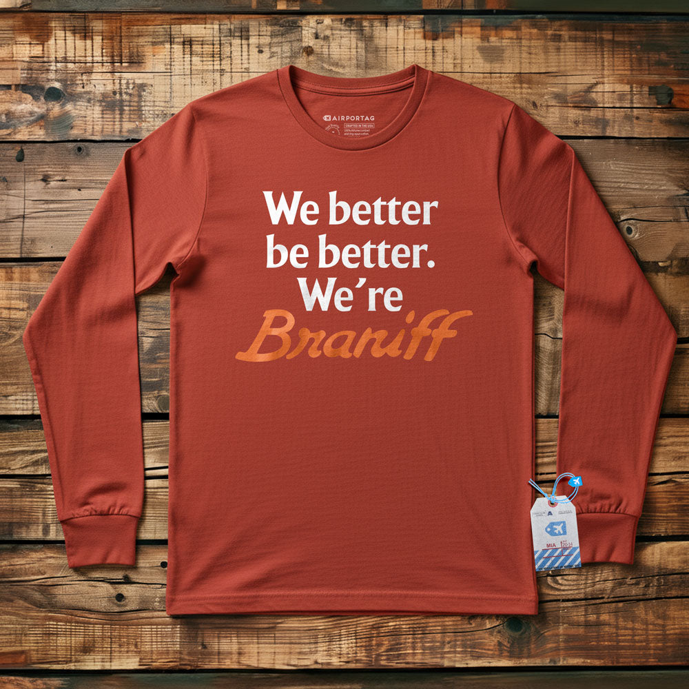 Braniff Be Better - Long Sleeve T-Shirt