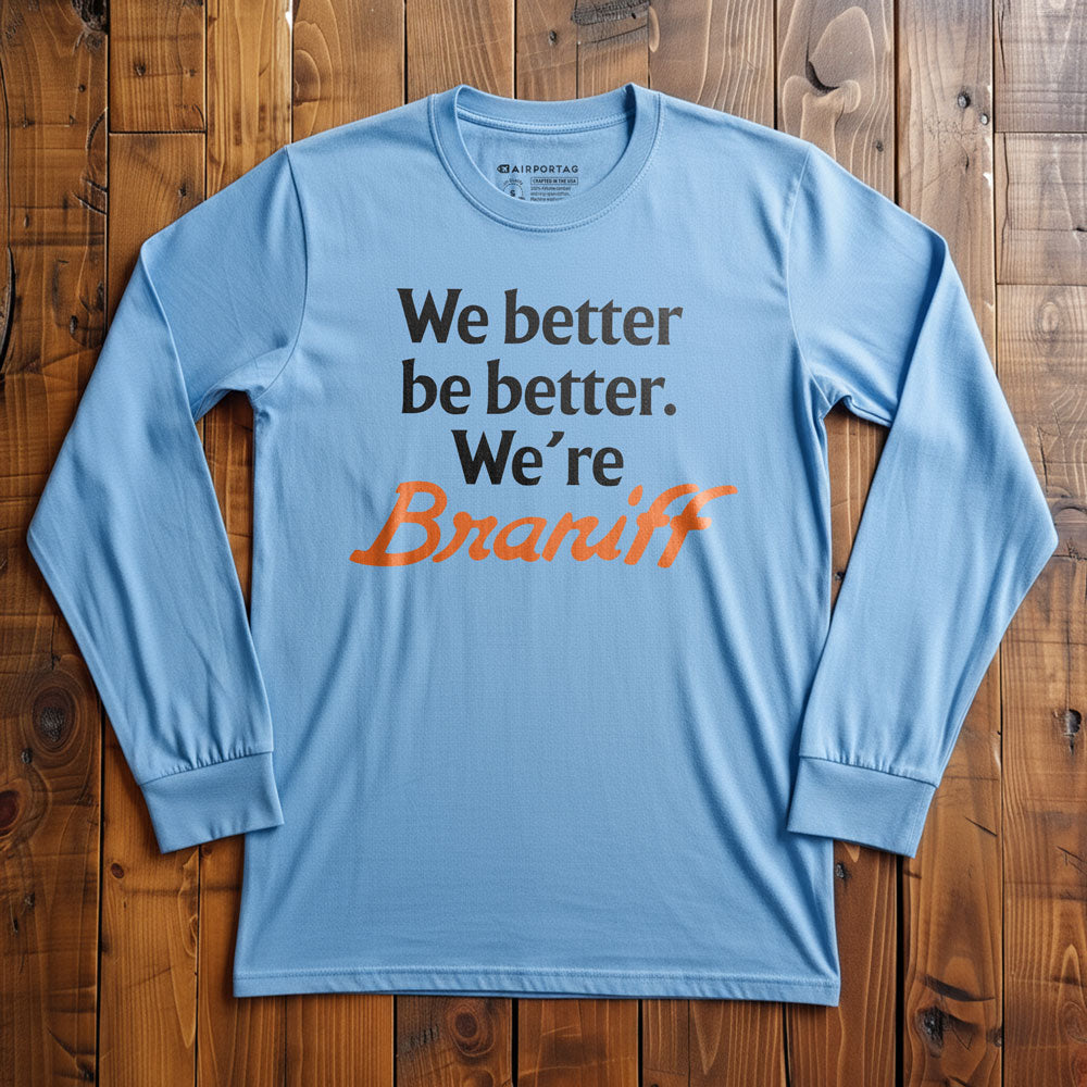 Braniff Be Better - Long Sleeve T-Shirt