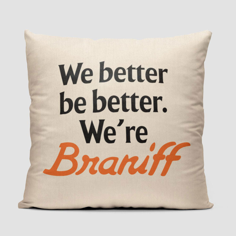Braniff Be Better - Throw Pillow
