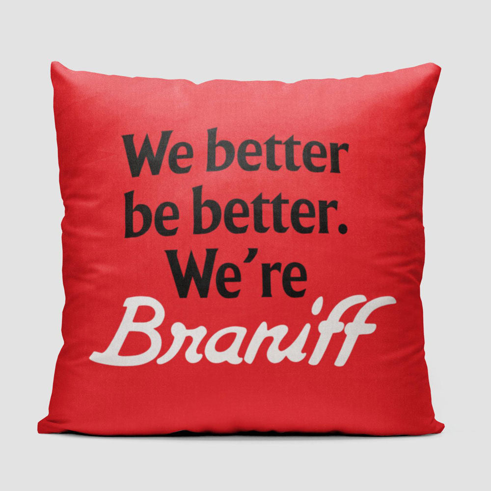 Braniff Be Better - Throw Pillow