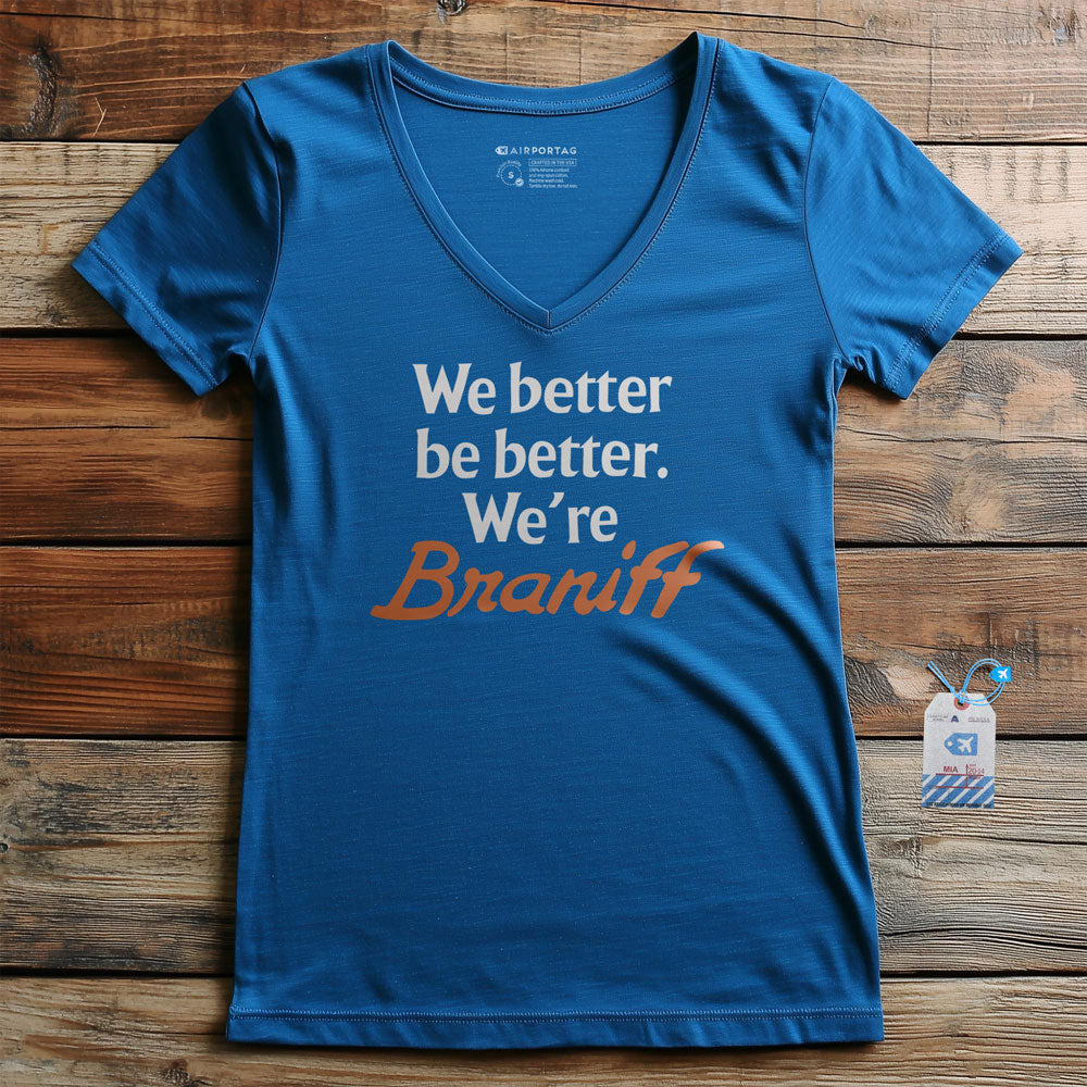 Braniff Be Better - Women's V-Neck T-Shirt