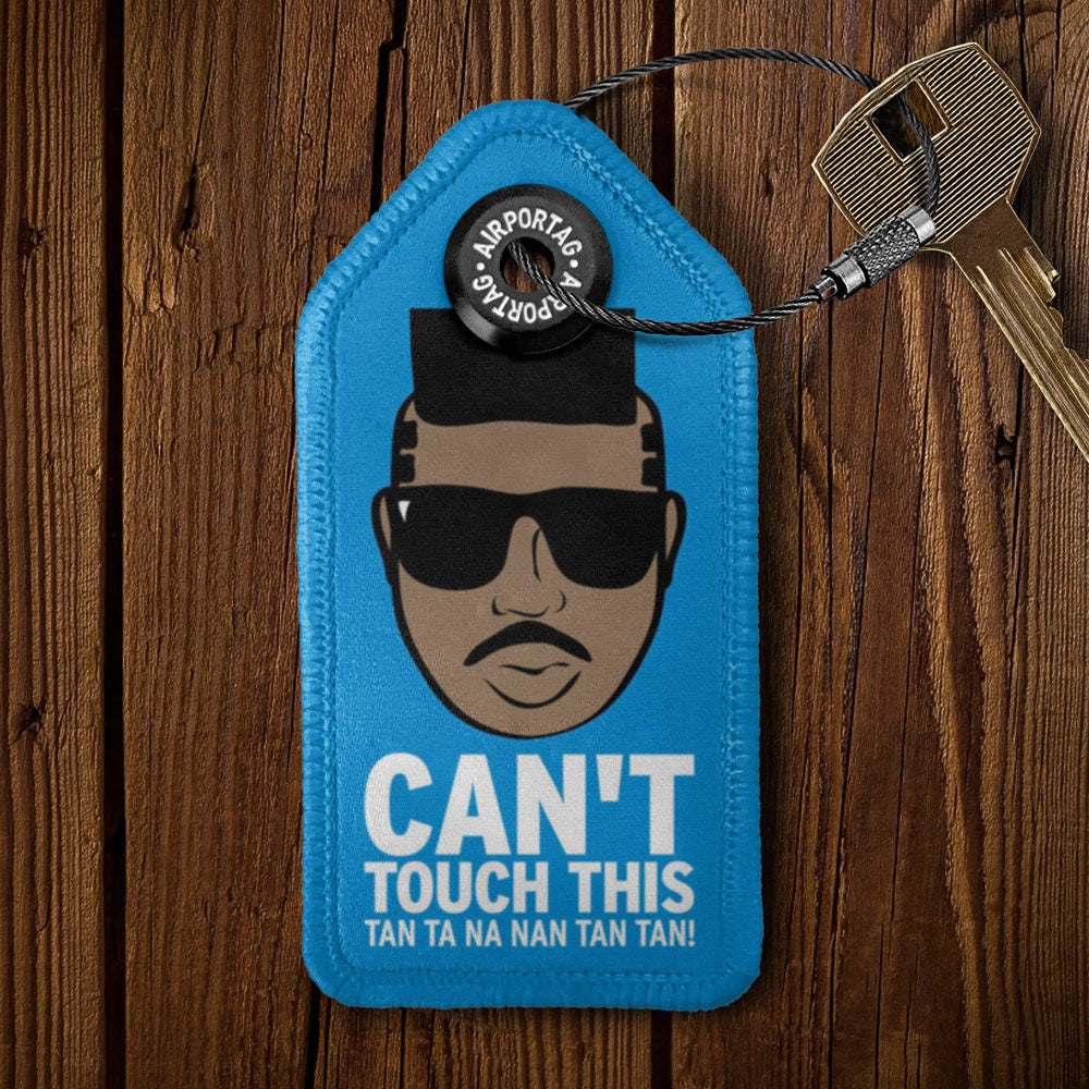 Can't Touch This - Tag Keychain