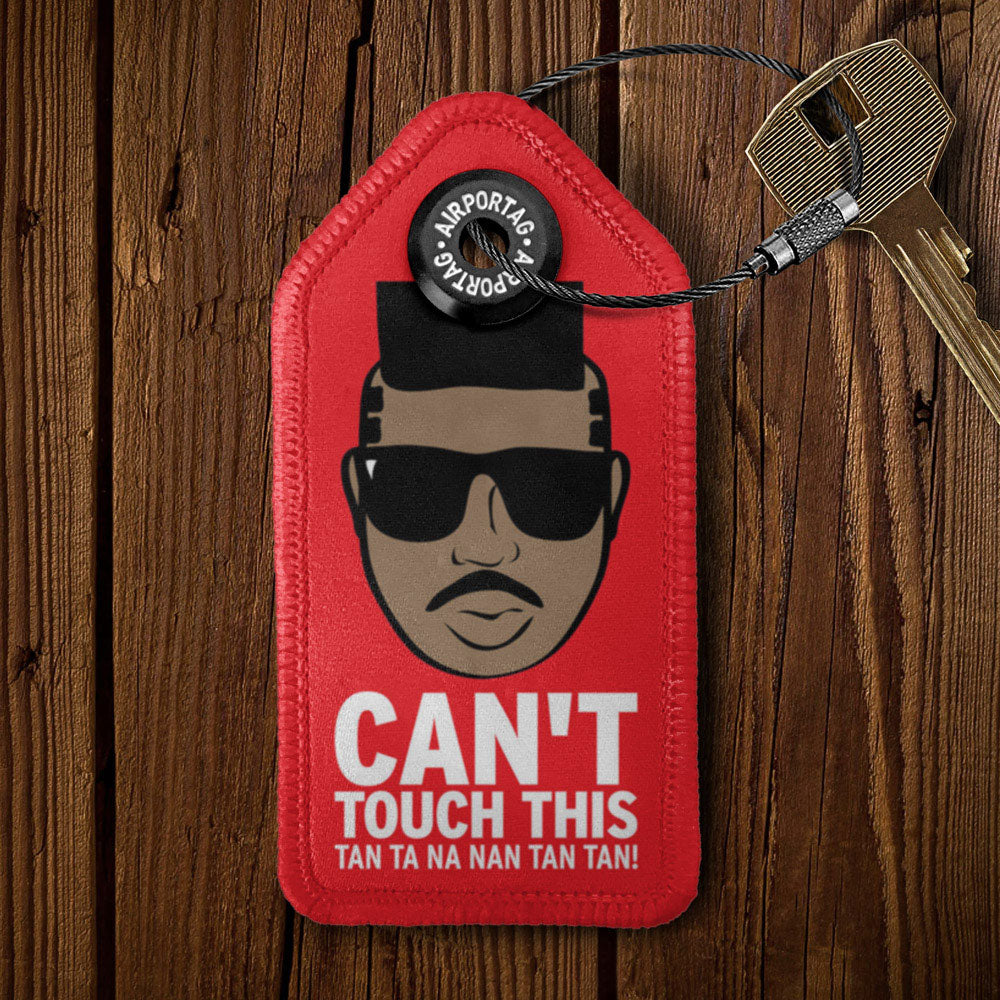 Can't Touch This - Tag Keychain