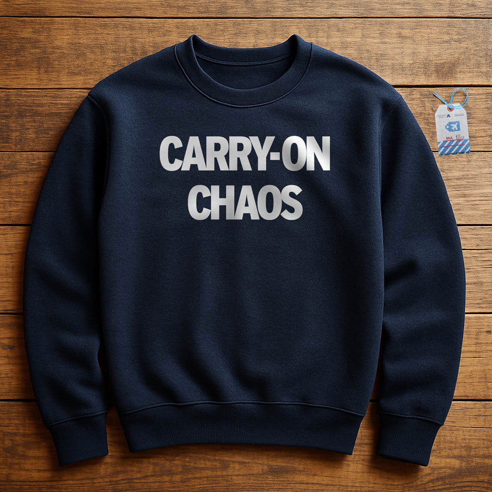 Carry On Chaos - Sweatshirt