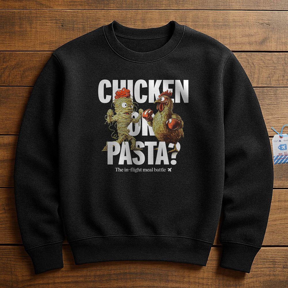 Chicken or Pasta - Sweatshirt
