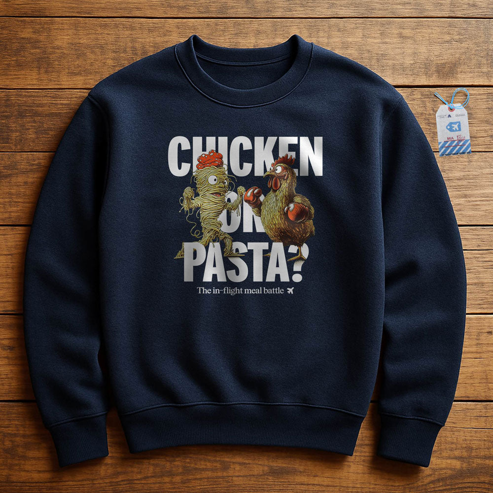Chicken or Pasta - Sweatshirt