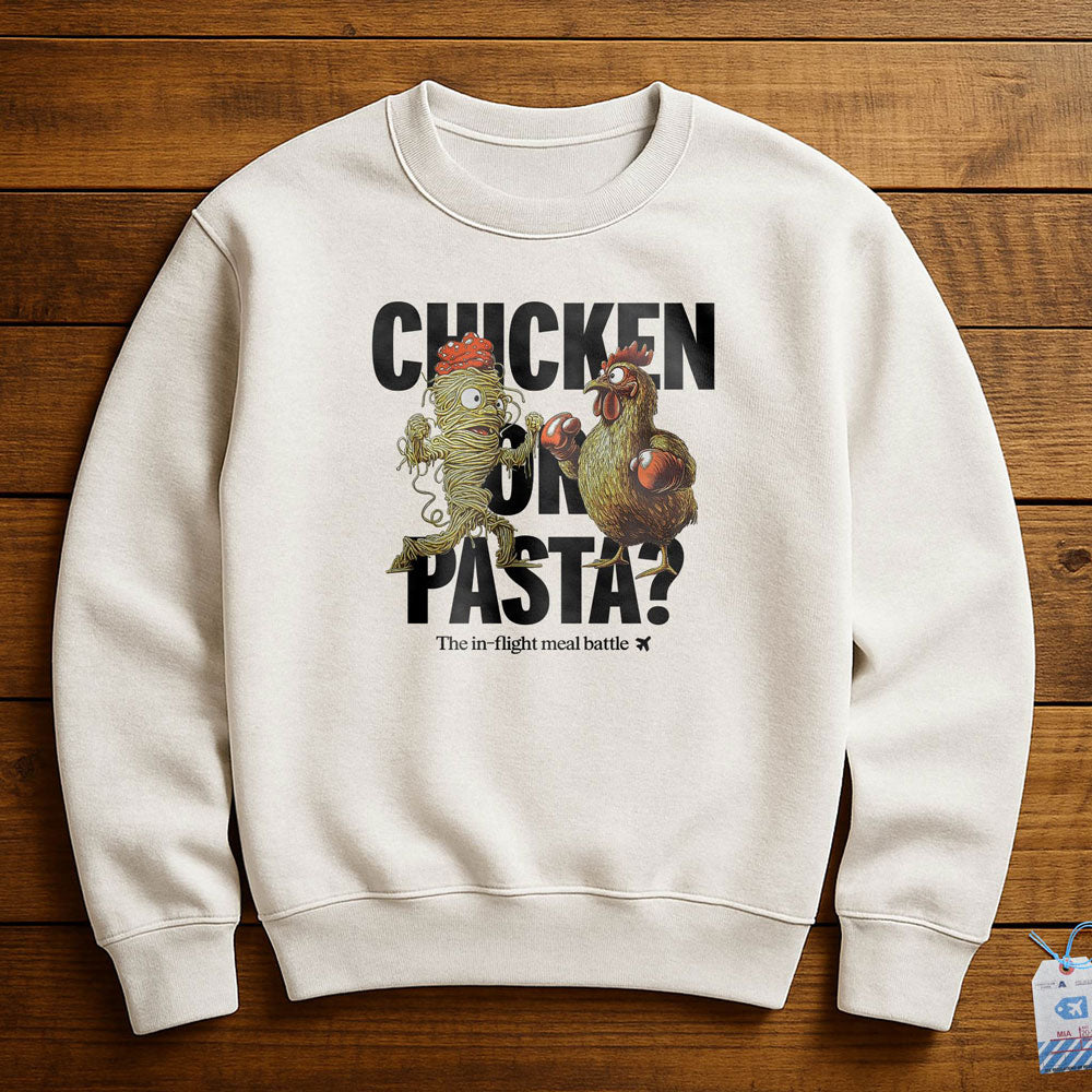 Chicken or Pasta - Sweatshirt