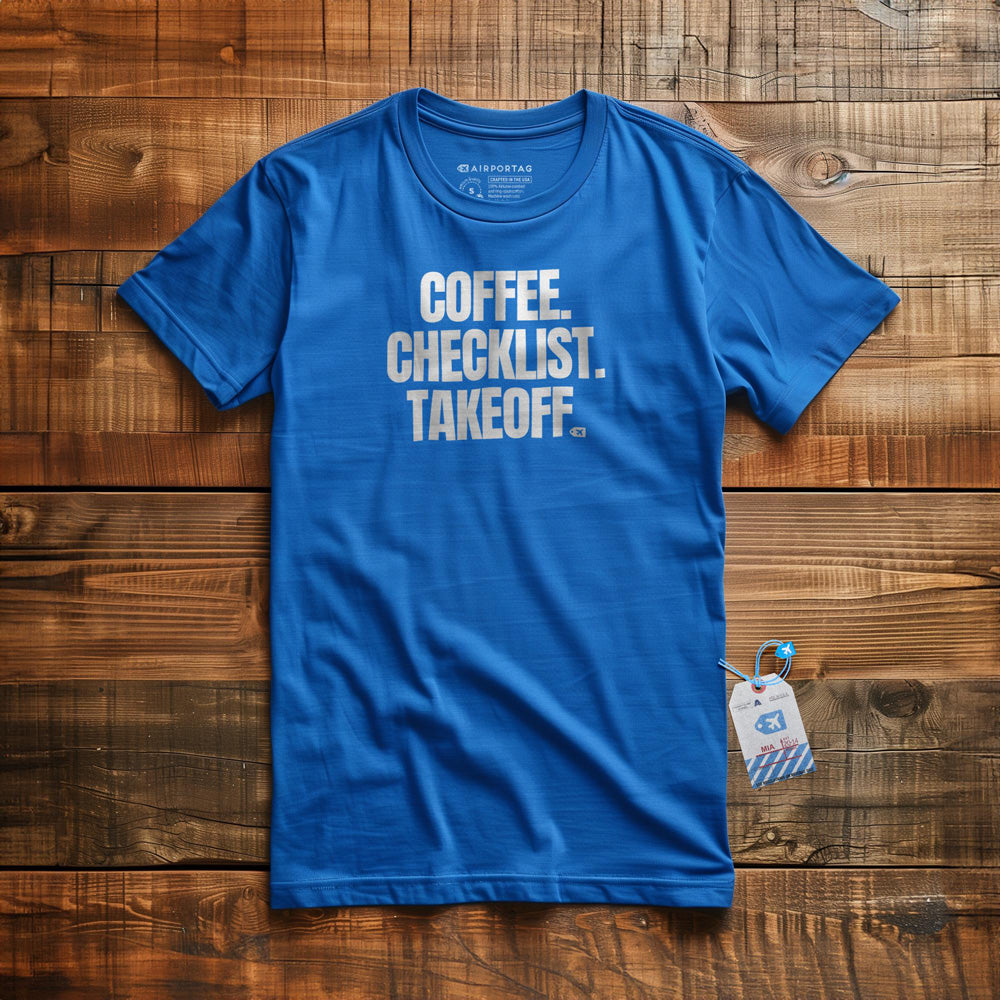 Coffee. Checklist. Takeoff. - T-Shirt - True Royal