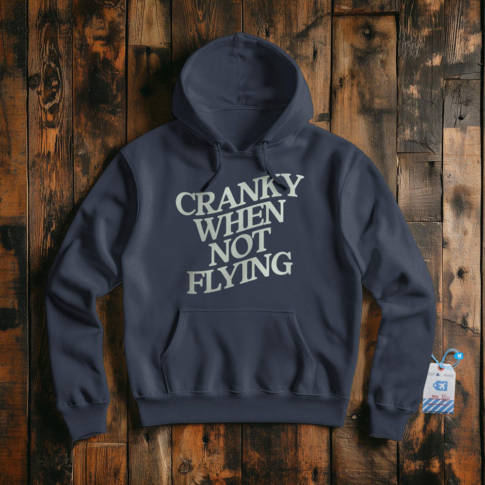 Cranky When Not Flying - Pullover Hoodie