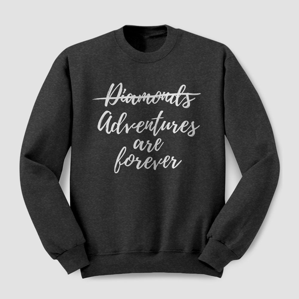 Les aventures sont éternelles - Sweat-shirt