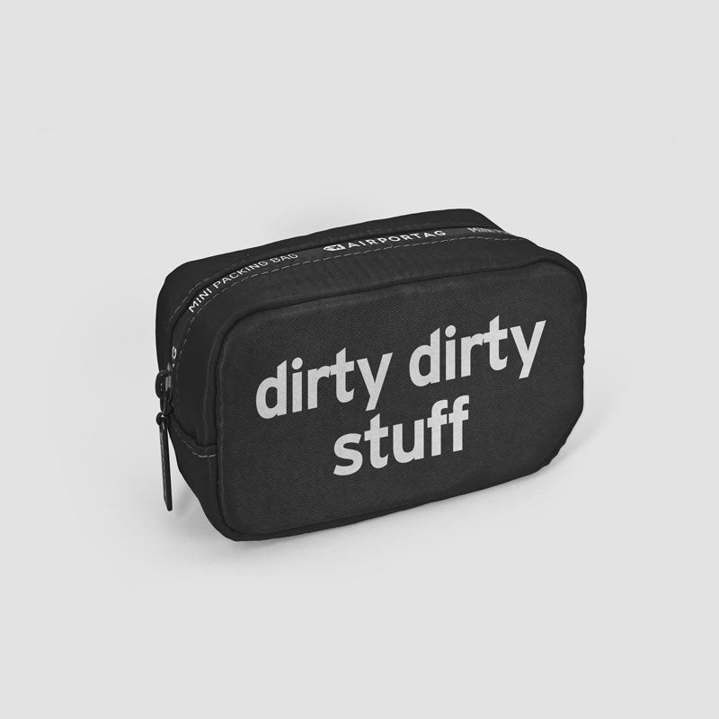 Dirty Dirty Stuff - Mini Packing Bag