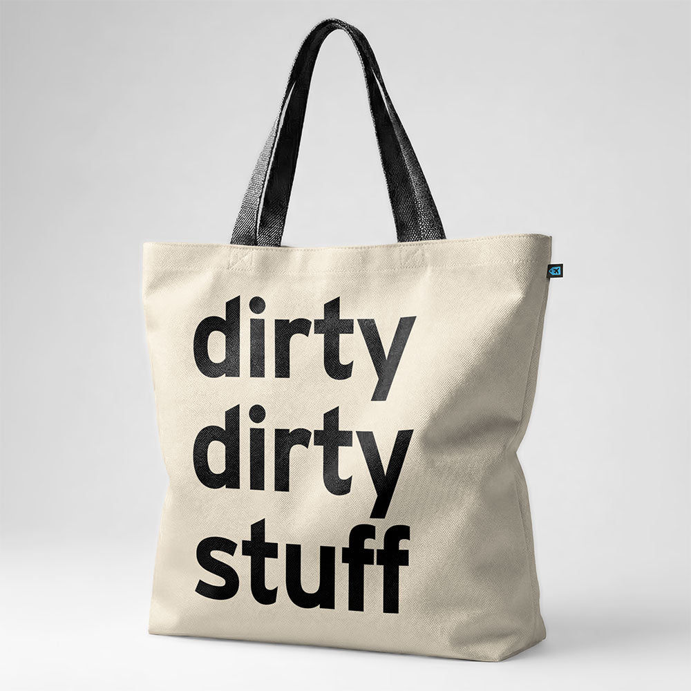 Dirty Dirty Stuff - トートバッグ