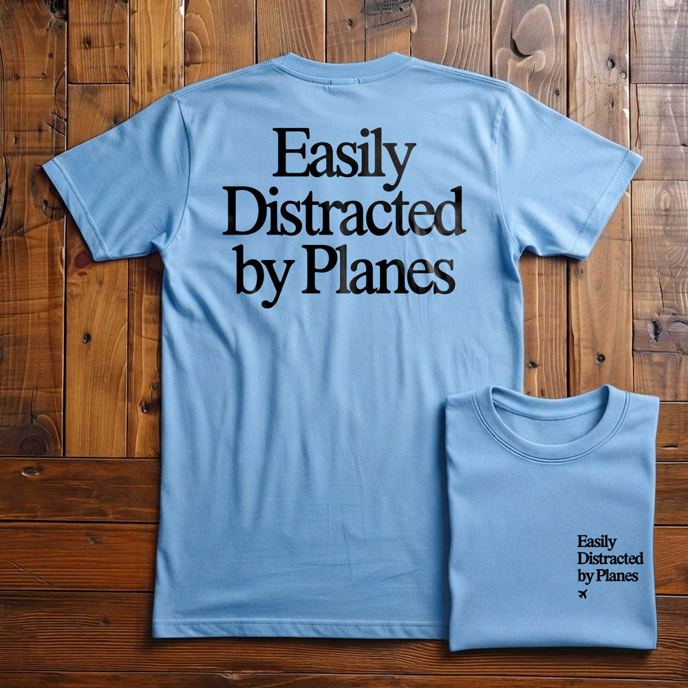 Distracted by Planes - Back - T-Shirt