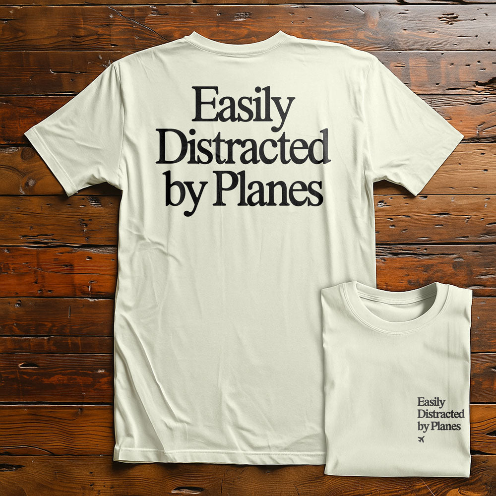 Distracted by Planes - Back - T-Shirt
