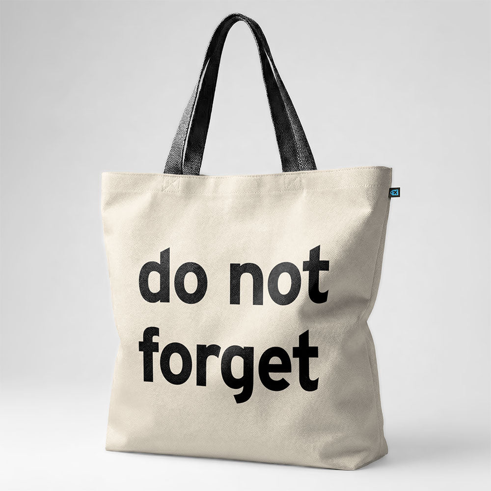 Do Not Forget - Tote Bag