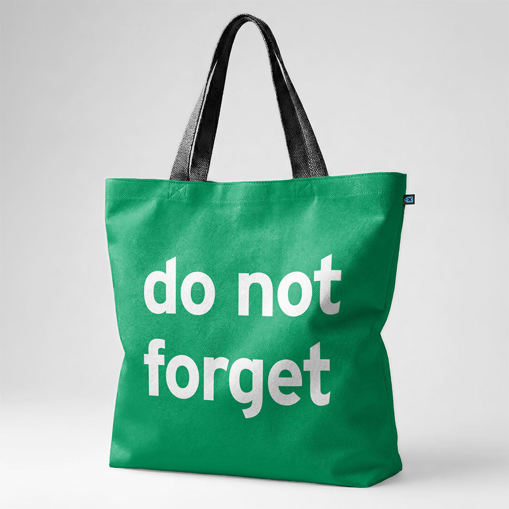 Do Not Forget - Tote Bag