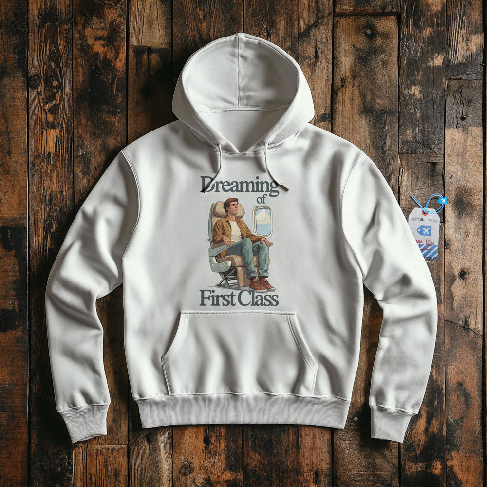 Dreaming of First Class - Pullover Hoodie