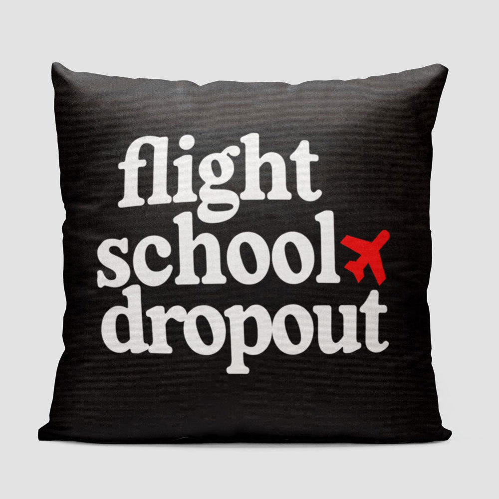 Flight School Dropout - Throw Pillow