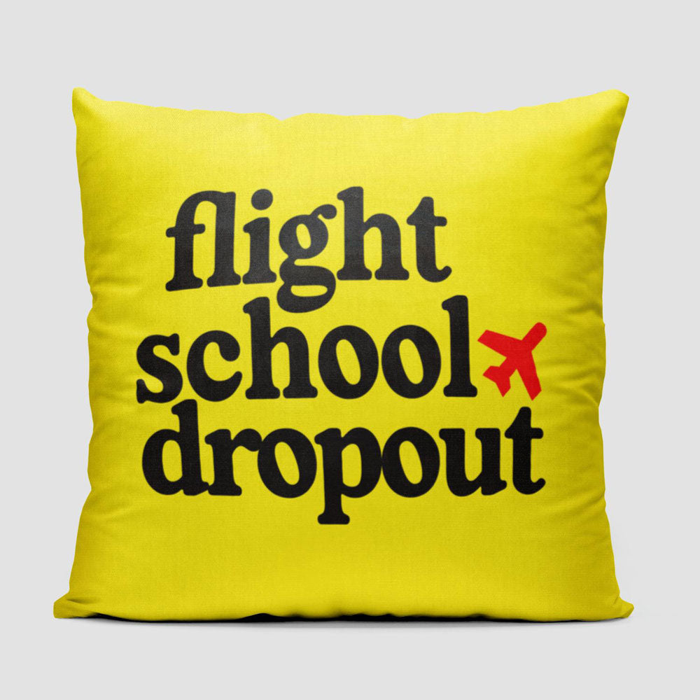 Flight School Dropout - Throw Pillow