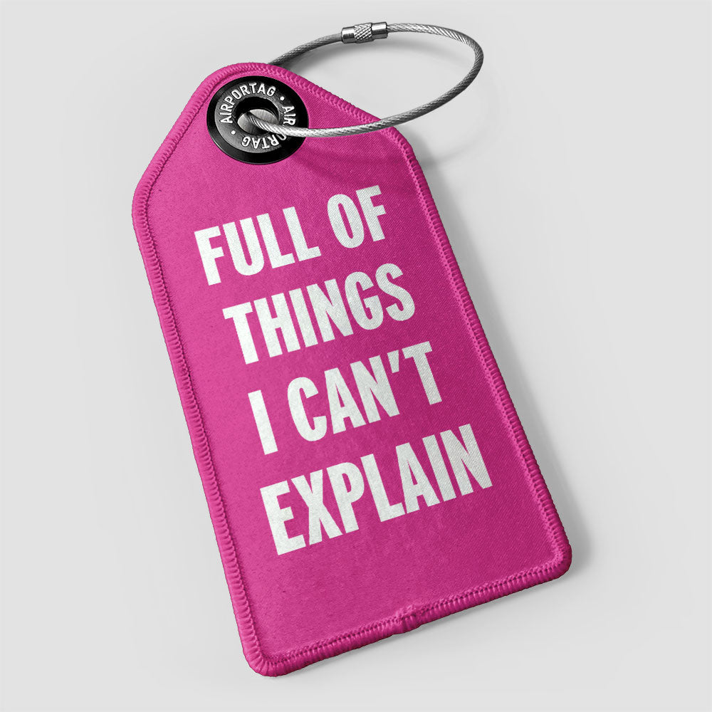 Full of Things I Can’t Explain - Luggage Tag