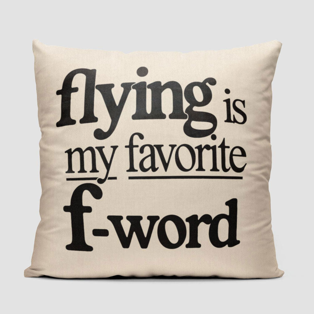 Flying Is My Favorite F-Word - Throw Pillow