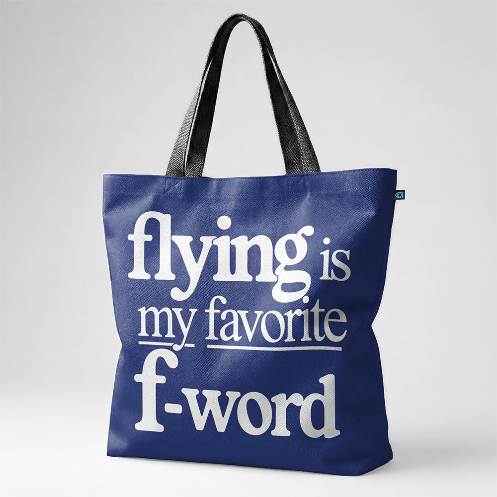 Flying Is My Favorite F-Word - Tote Bag