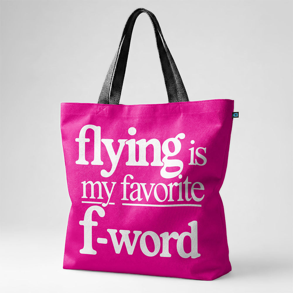 Flying Is My Favorite F-Word - Tote Bag