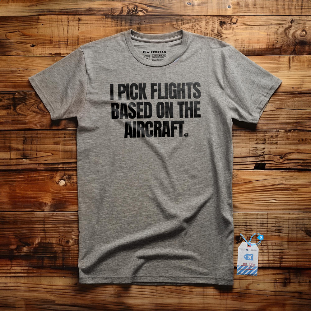 I Pick Flights Based on the Aircraft - T-Shirt - Athletic Heather