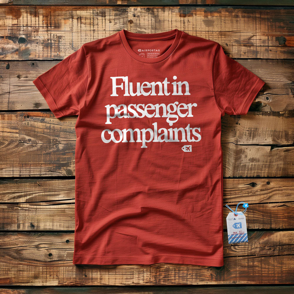 Fluent in Passenger Complaints - T-Shirt