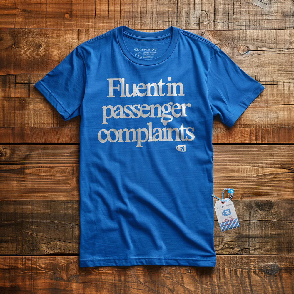 Fluent in Passenger Complaints - T-Shirt