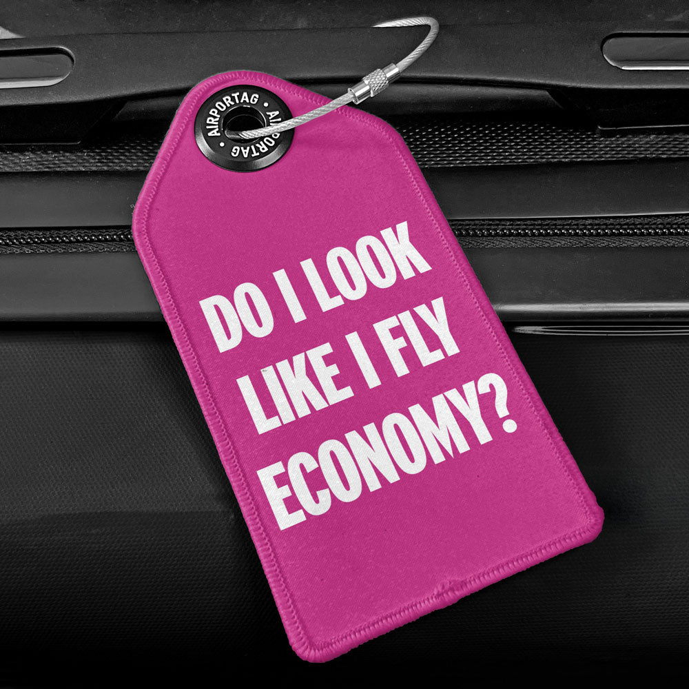 Luggage Tag - Do I Look Like I Fly Economy? baggage tag