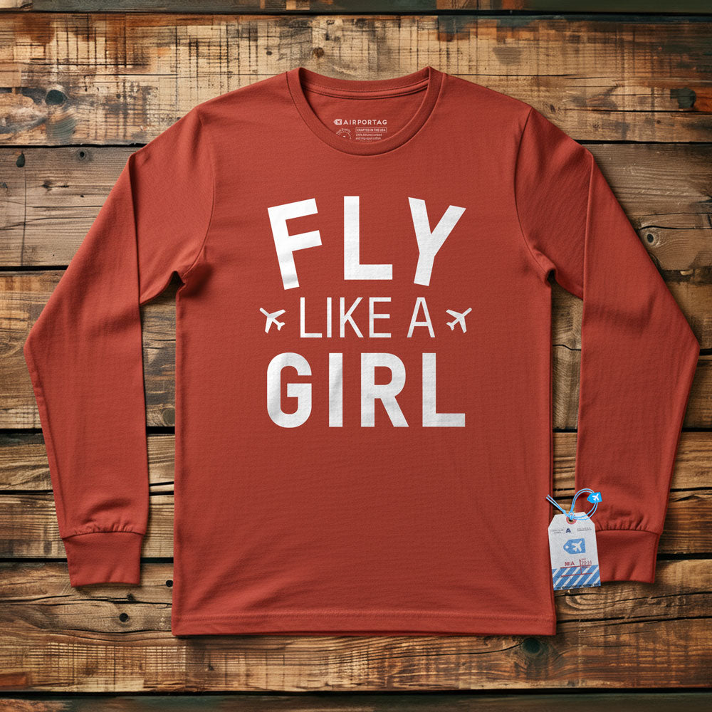 Fly Like A Girl - Long Sleeve T-Shirt