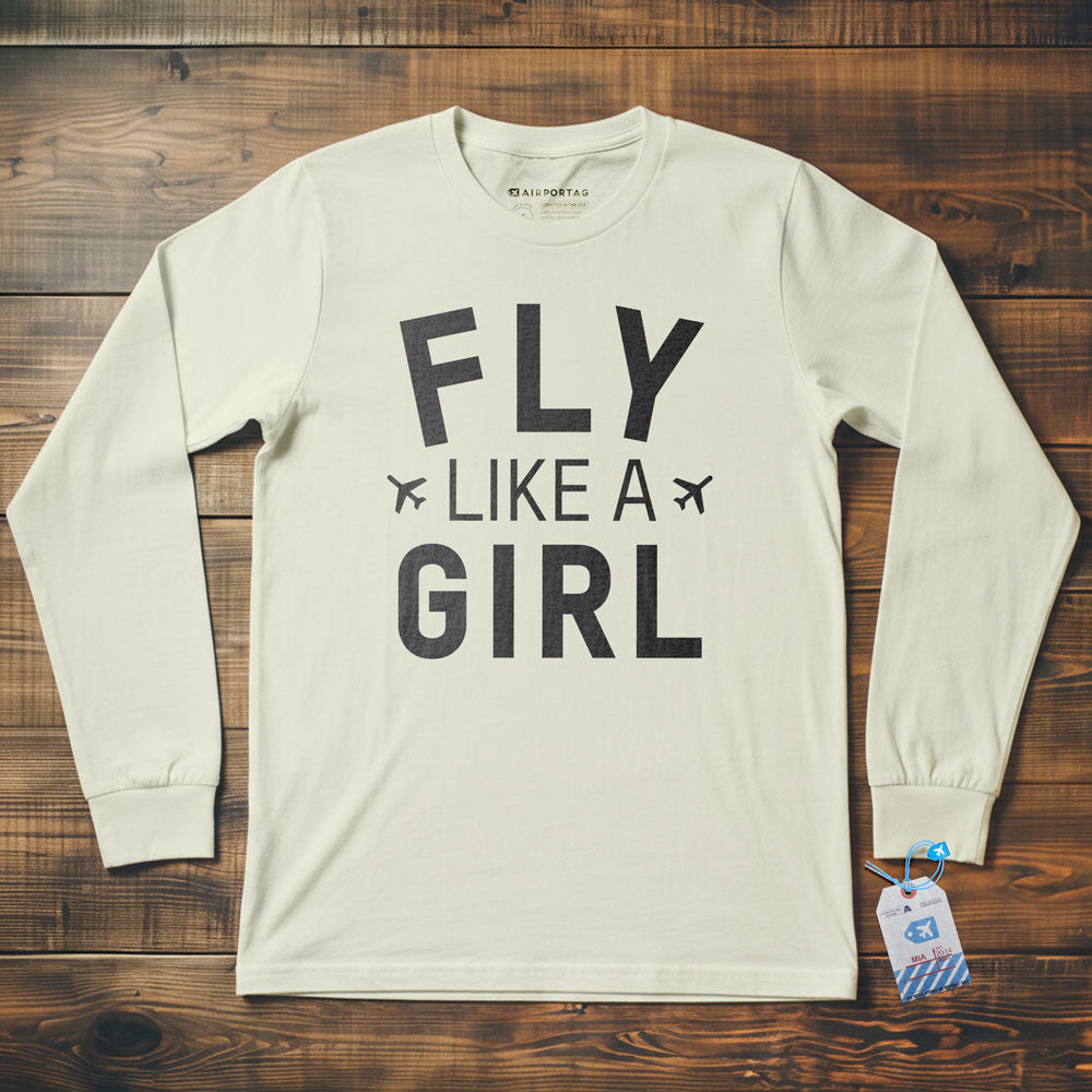 Fly Like A Girl - Long Sleeve T-Shirt