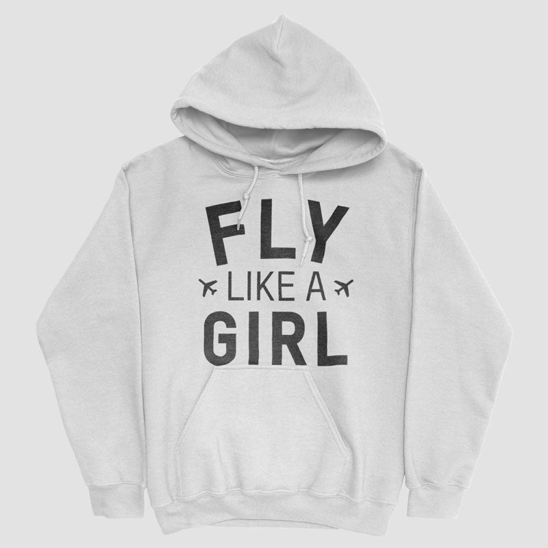 Fly Like A Girl - Pullover Hoody