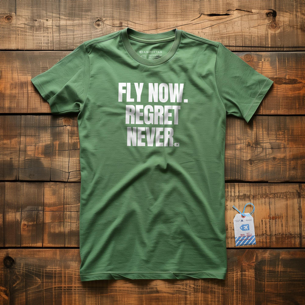 Fly Now. Regret Never. - T-Shirt - Green