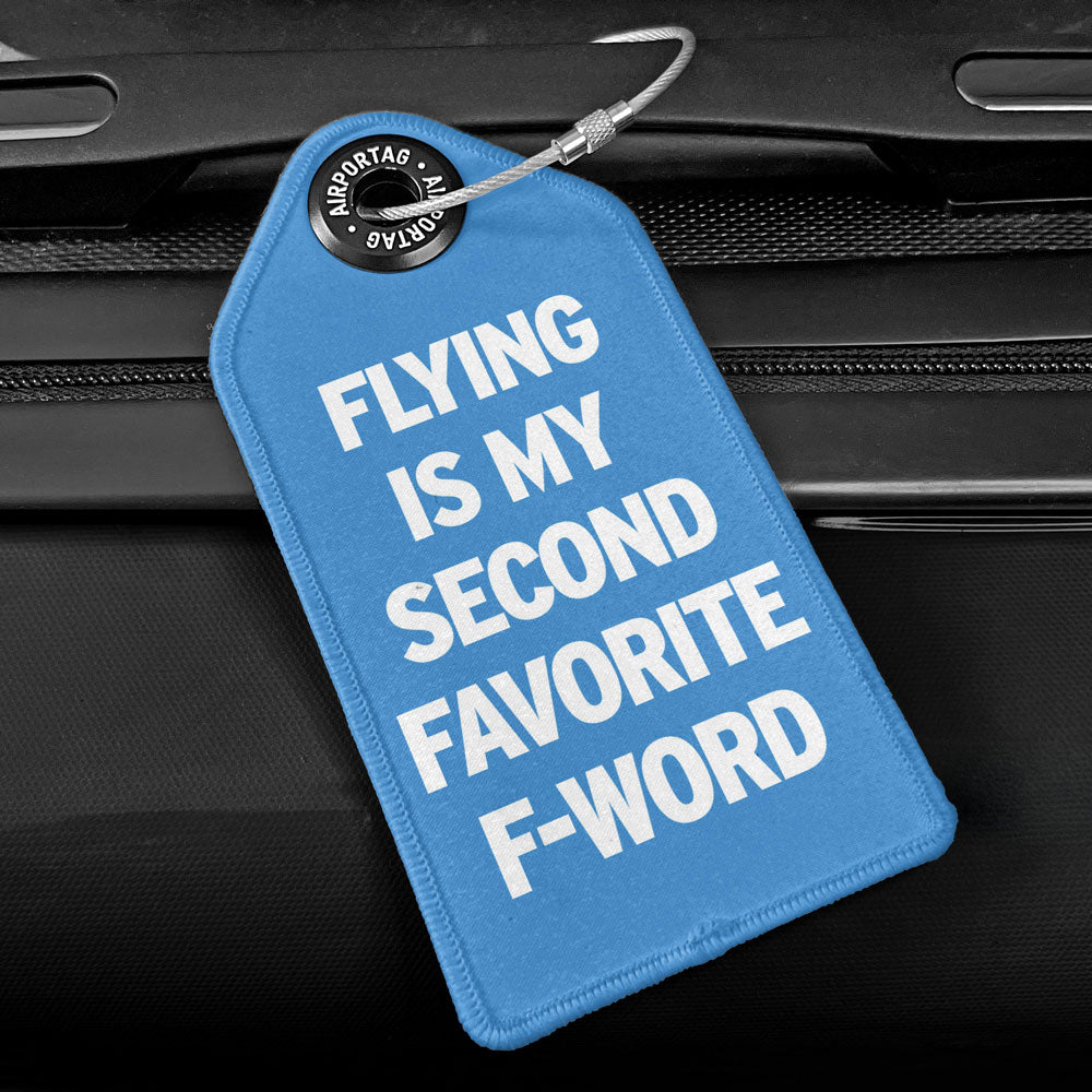 Flying Is My Second Favorite F-Word - Luggage Tag