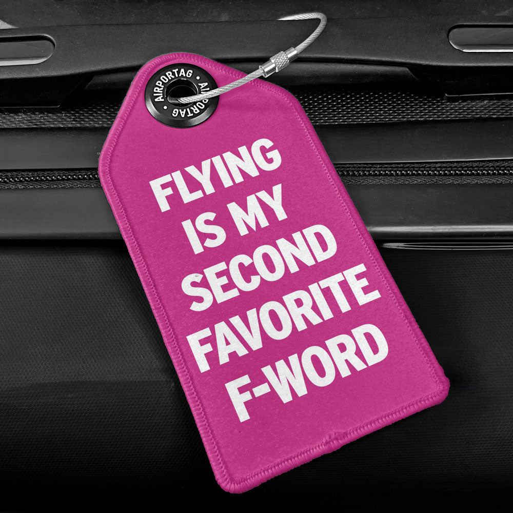 Flying Is My Second Favorite F-Word - Luggage Tag