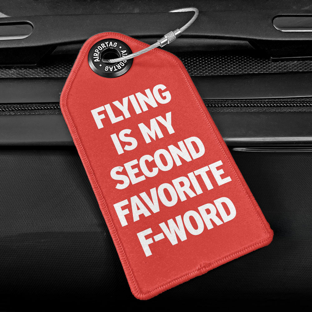Flying Is My Second Favorite F-Word - Luggage Tag